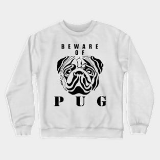 Beware of PUG Crewneck Sweatshirt